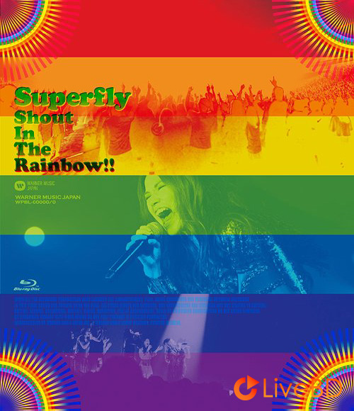 Superfly Shout In The Rainbow!! (2012) BD蓝光原盘 39.6G_Blu-ray_BDMV_BDISO_