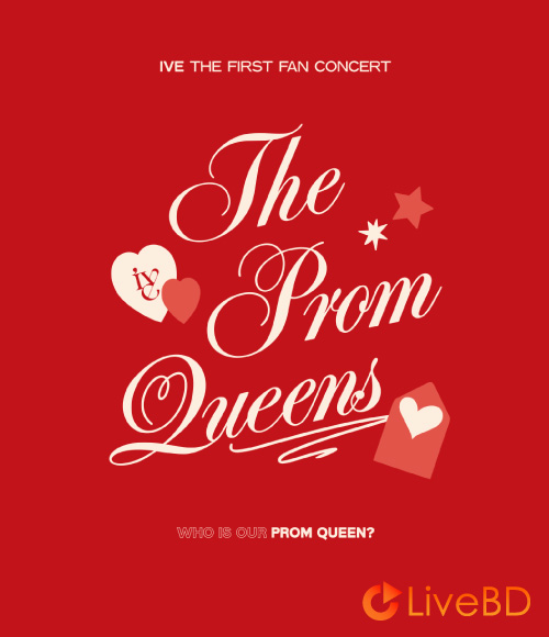 IVE THE FIRST FAN CONCERT The Prom Queens (2BD) (2023) BD蓝光原盘 77.1G_Blu-ray_BDMV_BDISO_
