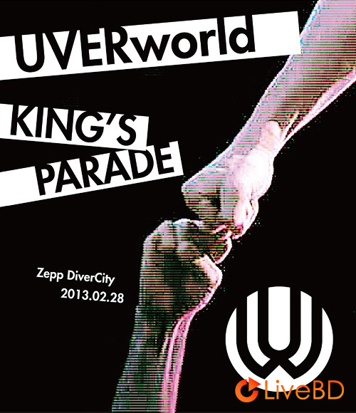 UVERworld KING′S PARADE Zepp DiverCity 2013.02.28 (2013) BD蓝光原盘 32.5G_Blu-ray_BDMV_BDISO_