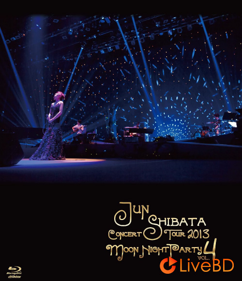 柴田淳 JUN SHIBATA CONCERT TOUR 2013 月夜PARTY vol.4 (2013) BD蓝光原盘 19.2G_Blu-ray_BDMV_BDISO_