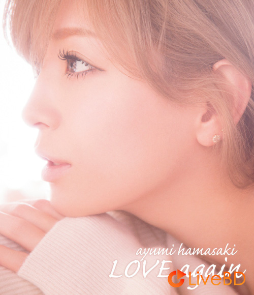 浜崎あゆみ LOVE again [Bonus BD] (2013) BD蓝光原盘 16.9G_Blu-ray_BDMV_BDISO_