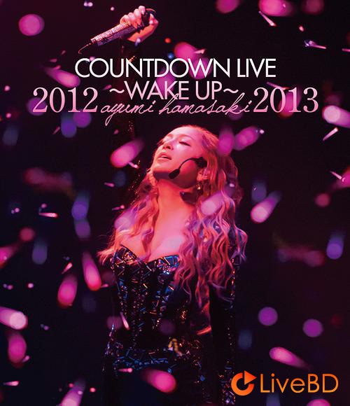 浜崎あゆみ ayumi hamasaki COUNTDOWN LIVE 2012-2013 A～WAKE UP～(2013) BD蓝光原盘 36.3G_Blu-ray_BDMV_BDISO_