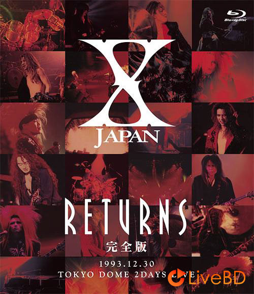 X JAPAN RETURNS 完全版 1993.12.30 (2013) BD蓝光原盘 36.8G_Blu-ray_BDMV_BDISO_