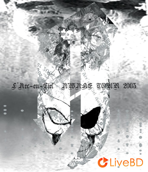 L′Arc～en～Ciel AWAKE TOUR 2005 (2014) BD蓝光原盘 31.1G_Blu-ray_BDMV_BDISO_