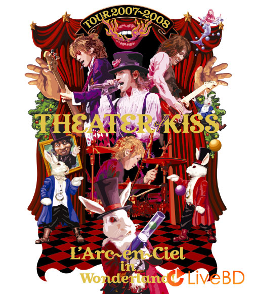 L′Arc～en～Ciel TOUR 2007-2008 THEATER OF KISS (2014) BD蓝光原盘 42.1G_Blu-ray_BDMV_BDISO_