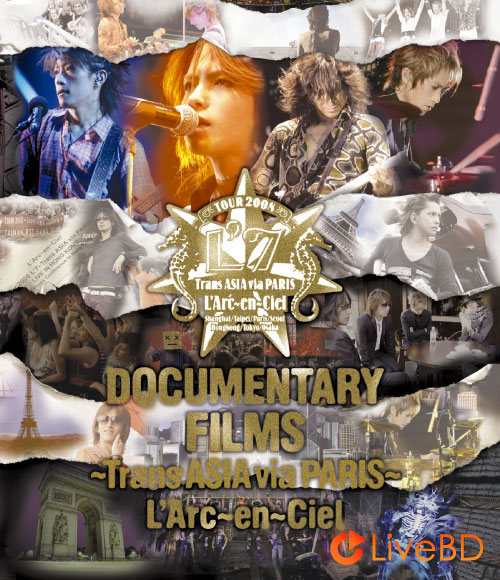 L′Arc～en～Ciel DOCUMENTARY FILMS～Trans ASIA via PARIS～(2014) BD蓝光原盘 22.1G_Blu-ray_BDMV_BDISO_