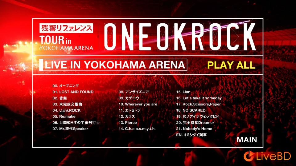 ONE OK ROCK 残響リファレンス TOUR in YOKOHAMA ARENA (2012) BD蓝光原盘 42.4G_Blu-ray_BDMV_BDISO_1