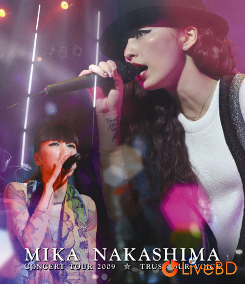 中島美嘉 MIKA NAKASHIMA CONCERT TOUR 2009 TRUST OUR VOICE (2010) BD蓝光原盘 39.4G_Blu-ray_BDMV_BDISO_