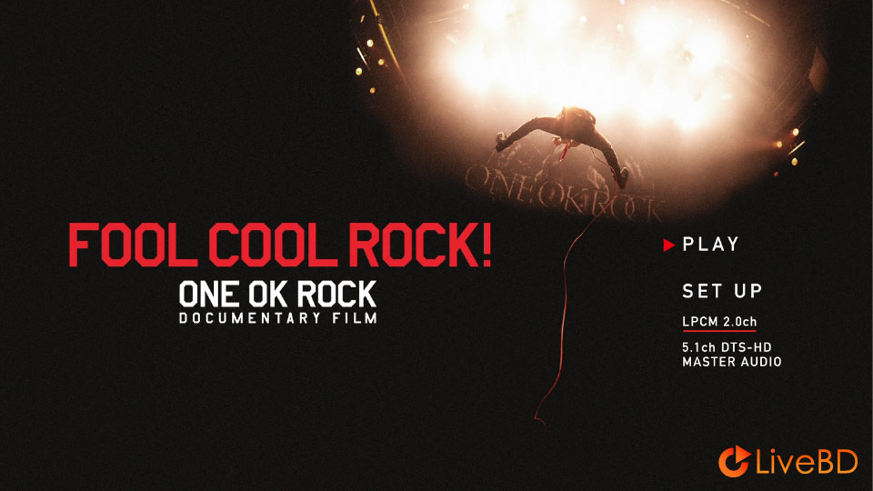 ONE OK ROCK FOOL COOL ROCK! ONE OK ROCK DOCUMENTARY FILM (2014) BD蓝光原盘 32.7G_Blu-ray_BDMV_BDISO_1