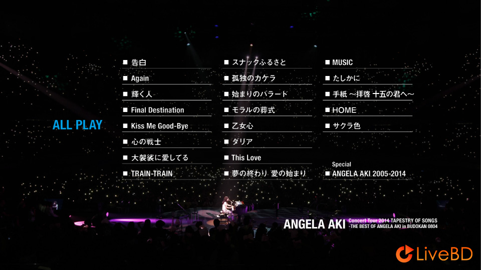 Angela Aki Concert Tour 2014 TAPESTRY OF SONGS THE BEST OF ANGELA AKI in 武道館 0804 (2014) BD蓝光原盘 43.6G_Blu-ray_BDMV_BDISO_1