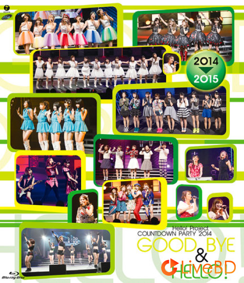 Hello! Project COUNTDOWN PARTY 2014～GOOD BYE & HELLO!～(2015) BD蓝光原盘 90.4G_Blu-ray_BDMV_BDISO_