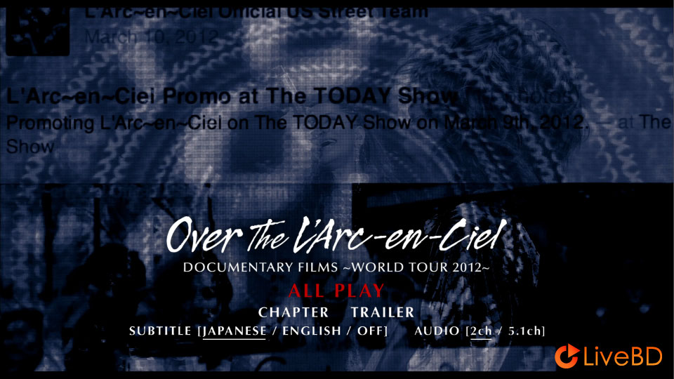 L′Arc～en～Ciel DOCUMENTARY FILMS～WORLD TOUR 2012～「Over The L′Arc-en-Ciel」(2015) BD蓝光原盘 28.7G_Blu-ray_BDMV_BDISO_1