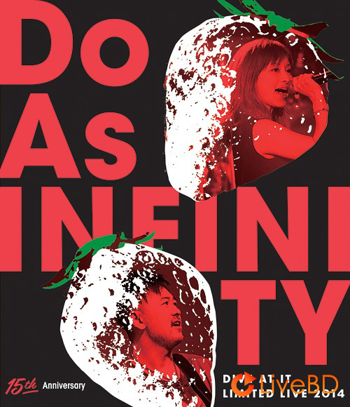 Do As Infinity 15th Anniversary～Dive At It Limited Live 2014～(2015) BD蓝光原盘 37.8G_Blu-ray_BDMV_BDISO_