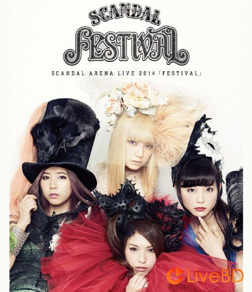 SCANDAL ARENA LIVE 2014「FESTIVAL」(2015) BD蓝光原盘 21.8G_Blu-ray_BDMV_BDISO_