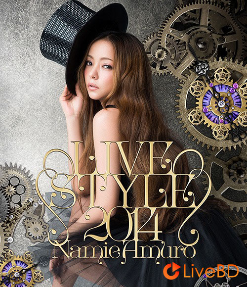 安室奈美恵 namie amuro LIVE STYLE 2014 [豪華盤] (2015) BD蓝光原盘 41.4G_Blu-ray_BDMV_BDISO_
