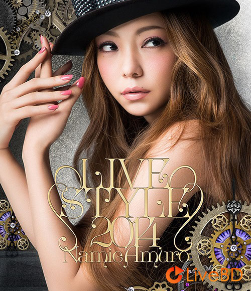 安室奈美恵 namie amuro LIVE STYLE 2014 (2015) BD蓝光原盘 29.2G_Blu-ray_BDMV_BDISO_