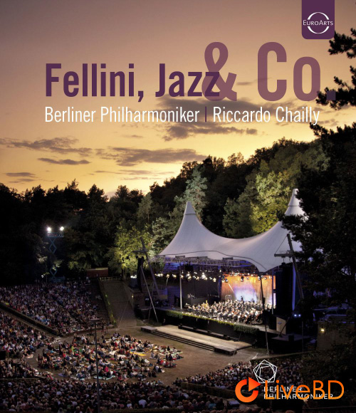 Waldbuhne 2011 : Fellini, Jazz & Co. (2012) BD蓝光原盘 29.5G_Blu-ray_BDMV_BDISO_