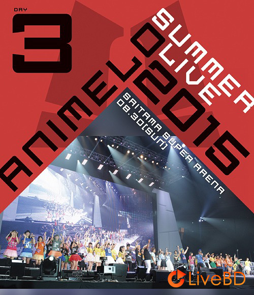 Animelo Summer Live 2015 -THE GATE- 8.30 (2BD) (2016) BD蓝光原盘 74.6G_Blu-ray_BDMV_BDISO_