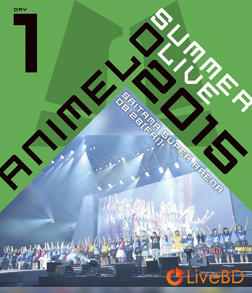 Animelo Summer Live 2015 -THE GATE- 8.28 (2BD) (2016) BD蓝光原盘 74.5G_Blu-ray_BDMV_BDISO_