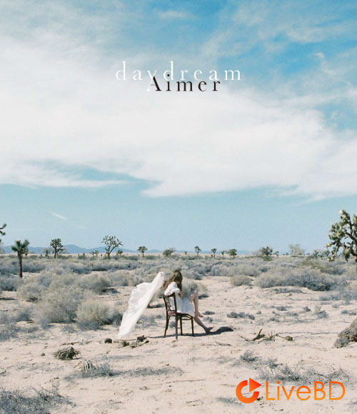 Aimer daydream [初回生産限定盤A] (2016) BD蓝光原盘 22.2G_Blu-ray_BDMV_BDISO_