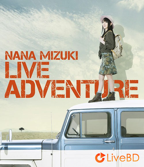 水樹奈々 NANA MIZUKI LIVE ADVENTURE (2BD) (2016) BD蓝光原盘 90.9G_Blu-ray_BDMV_BDISO_