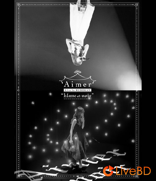 Aimer Live in 武道館“blanc et noir”[初回生産限定盤] (2017) BD蓝光原盘 34.9G_Blu-ray_BDMV_BDISO_