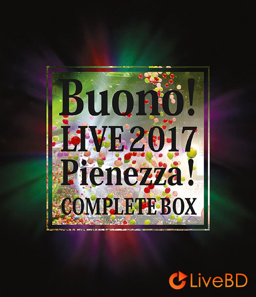 Buono! ライブ 2017～Pienezza!～(2017) BD蓝光原盘 43.8G_Blu-ray_BDMV_BDISO_