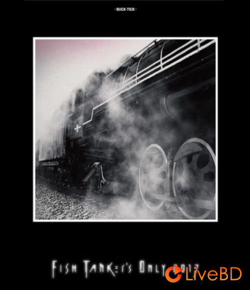 BUCK-TICK FISH TANKer′s ONLY 2017 (2017) BD蓝光原盘 26.9G_Blu-ray_BDMV_BDISO_