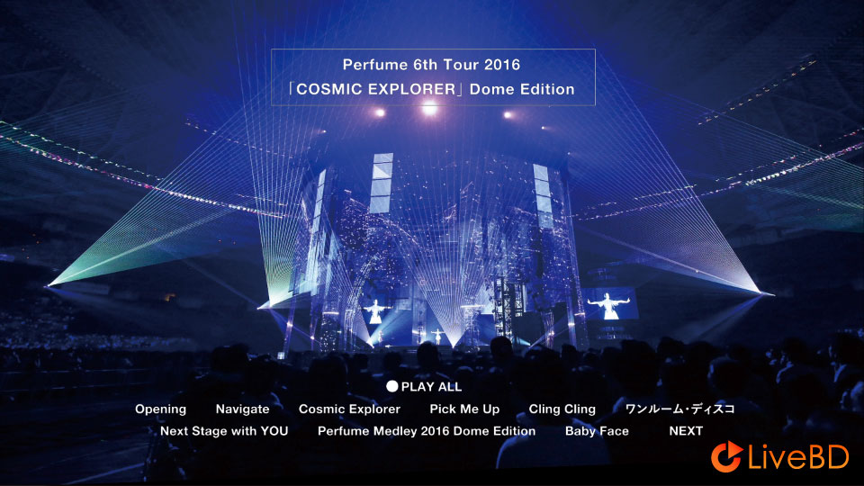电音香水 Perfume 6th Tour 2016「COSMIC EXPLORER」[通常盤] (2017) BD蓝光原盘 35.2G_Blu-ray_BDMV_BDISO_1