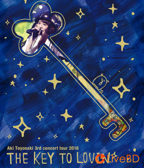 豊崎愛生 3rdコンサートツアー2016 The key to Lovin′ (2017) BD蓝光原盘 39.9G_Blu-ray_BDMV_BDISO_