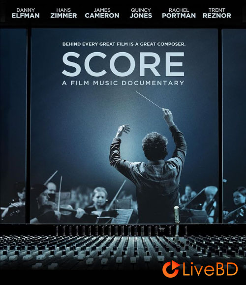 VA – Score : A Film Music Documentary (2017) BD蓝光原盘 22.4G_Blu-ray_BDMV_BDISO_