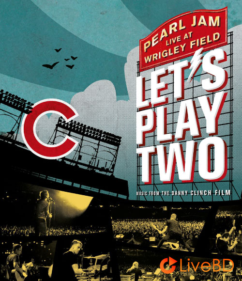 Pearl Jam – Let′s Play Two (2017) BD蓝光原盘 46.1G_Blu-ray_BDMV_BDISO_