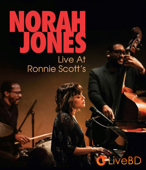 Norah Jones – Live At Ronnie Scott′s (2017) BD蓝光原盘 33.9G_Blu-ray_BDMV_BDISO_