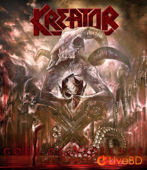 Kreator – Gods of Violence : Live At Wacken 2014 (2017) BD蓝光原盘 14.9G_Blu-ray_BDMV_BDISO_