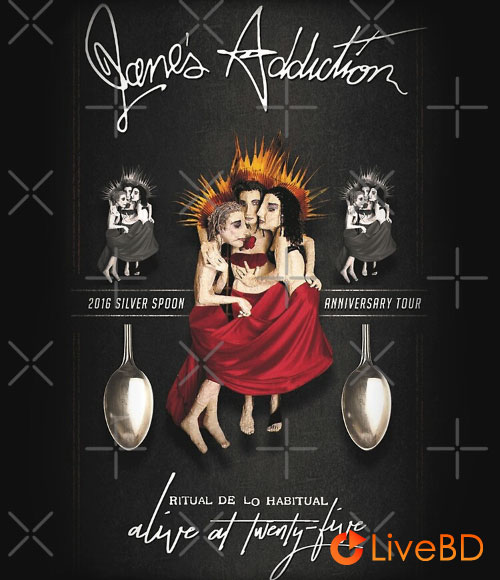 Jane′s Addiction – Alive At Twenty-Five Ritual De Lo Habitual (2017) BD蓝光原盘 18.5G_Blu-ray_BDMV_BDISO_