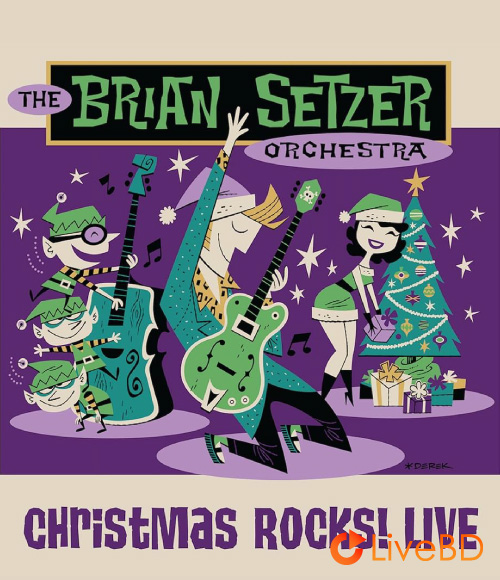 The Brian Setzer Orchestra – Christmas Rocks! Live (2018) BD蓝光原盘 22.1G_Blu-ray_BDMV_BDISO_