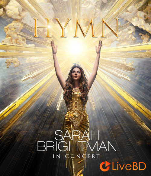 Sarah Brightman – HYMN In Concert (2018) BD蓝光原盘 34.1G_Blu-ray_BDMV_BDISO_