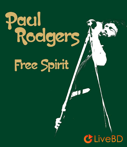 Paul Rodgers – Free Spirit (2018) BD蓝光原盘 28.6G_Blu-ray_BDMV_BDISO_
