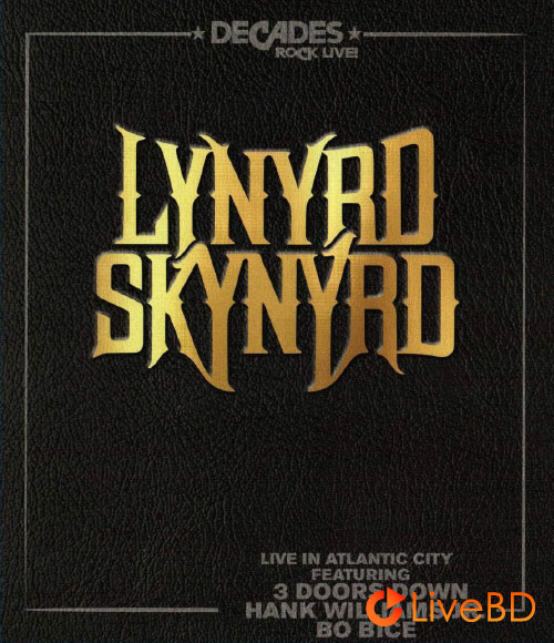 Lynyrd Skynyrd – Live In Atlantic City (2018) BD蓝光原盘 14.9G_Blu-ray_BDMV_BDISO_