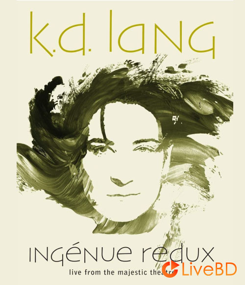 K.D. Lang – Ingenue Redux : Live From Majestic Theatre (2018) BD蓝光原盘 23.1G_Blu-ray_BDMV_BDISO_