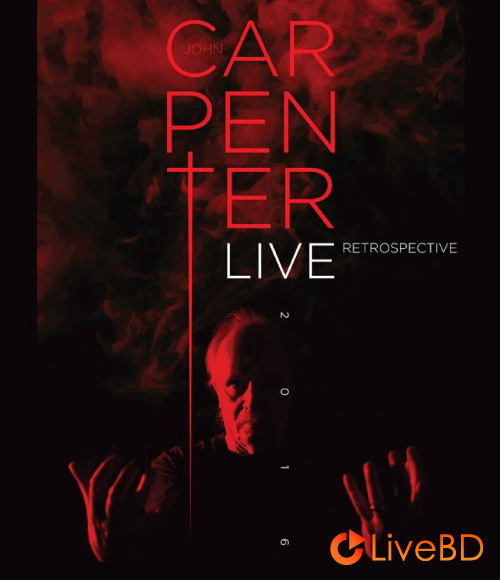 John Carpenter – Live Retrospective 2016 (2018) BD蓝光原盘 18.2G_Blu-ray_BDMV_BDISO_
