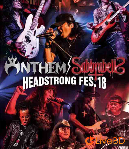 Anthem & Sabbrabells – Headstrong Fes.18 (2018) BD蓝光原盘 29.9G_Blu-ray_BDMV_BDISO_