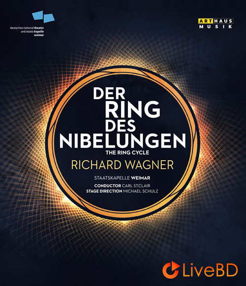 Wagner : Der Ring Des Nibelungen (Carl St. Clair, Staatskapelle Weimar) (4BD) (2017) BD蓝光原盘 160.5G_Blu-ray_BDMV_BDISO_