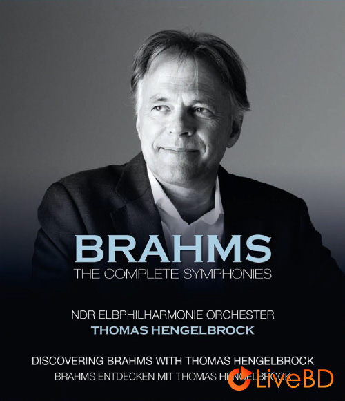 Thomas Hengelbrock & NDR Elbphilharmonie Orchester – Brahms The Complete Symphonies (2017) BD蓝光原盘 22.2G_Blu-ray_BDMV_BDISO_