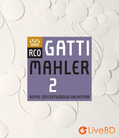 Daniele Gatti & Royal Concertgebouw Orchestra – Mahler Symphony No. 2 (2017) BD蓝光原盘 22.3G_Blu-ray_BDMV_BDISO_