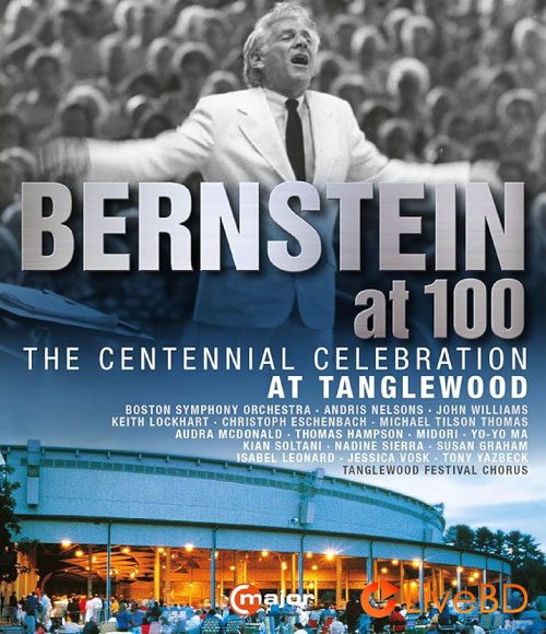 Bernstein At 100 : The Centennial Celebration At Tanglewood (2018) BD蓝光原盘 22.2G_Blu-ray_BDMV_BDISO_