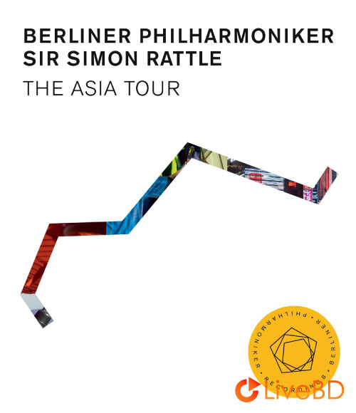 Simon Rattle & Berliner Philharmoniker – The Asia Tour (2018) BD蓝光原盘 43.9G_Blu-ray_BDMV_BDISO_
