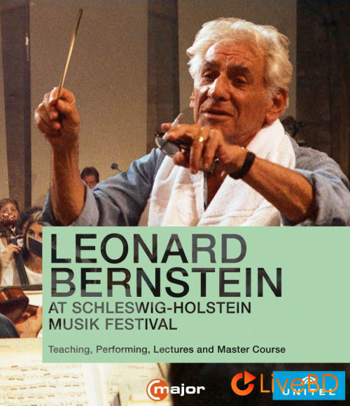 Leonard Bernstein – Leonard Bernstein At Schleswig-Holstein Musik Festival (2018) BD蓝光原盘 22.6G_Blu-ray_BDMV_BDISO_