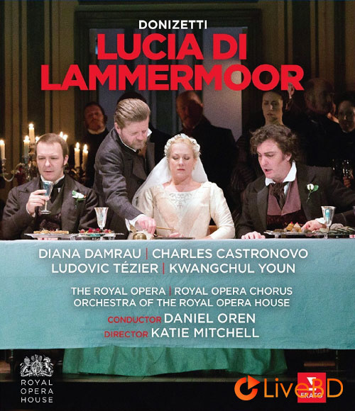 Donizetti : Lucia di Lammermoor (Daniel Oren, Royal Opera House) (2018) BD蓝光原盘 40.1G_Blu-ray_BDMV_BDISO_