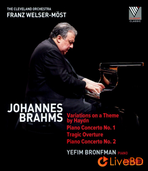 Franz Welser-Most & Yefim Bronfman – Johannes Brahms Piano Concerto No. 1 & 2 (2018) BD蓝光原盘 36.3G_Blu-ray_BDMV_BDISO_